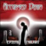 Accursed Dawn : Eternal Twilight
